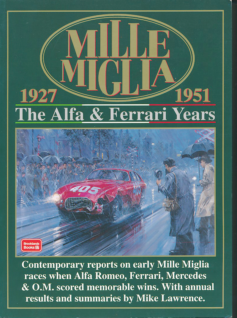 Mille Miglia 1927 - 1051, The Alfa and Ferrari Years`